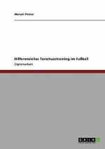 Differenzielles Torschusstraining im Fussball