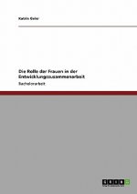 Rolle der Frauen in der Entwicklungszusammenarbeit