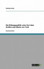 Bildungspolitik unter Karl dem Grossen und Alkuin von York