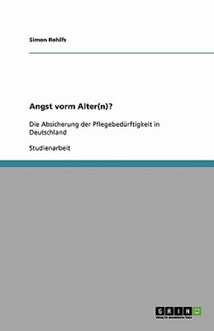 Angst vorm Alter(n)?