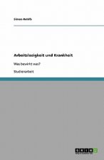 Arbeitslosigkeit und Krankheit