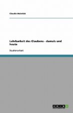 Lehrbarkeit des Glaubens - damals und heute