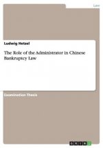 Role of the Administrator in Chinese Bankruptcy Law