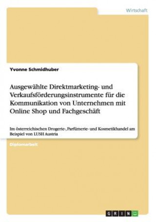 Ausgewählte Direktmarketing- und Verkaufsförderungsinstrumente für die Kommunikation von Unternehmen mit Online Shop und Fachgeschäft