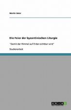 Feier der byzantinischen Liturgie