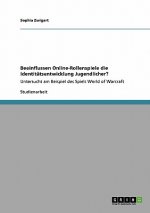 Beeinflussen Online-Rollenspiele die Identitatsentwicklung Jugendlicher?