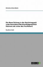 Neue Zeitung in der Nachkriegszeit unter besonderer Berucksichtigung Erich Kastners als Leiter des Feuilletons
