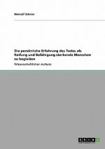 persoenliche Erfahrung des Todes als Reifung und Befahigung sterbende Menschen zu begleiten