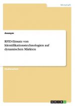 RFID-Einsatz von Identifikationstechnologien auf dynamischen Märkten