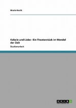 Kabale und Liebe - Ein Theaterstuck im Wandel der Zeit