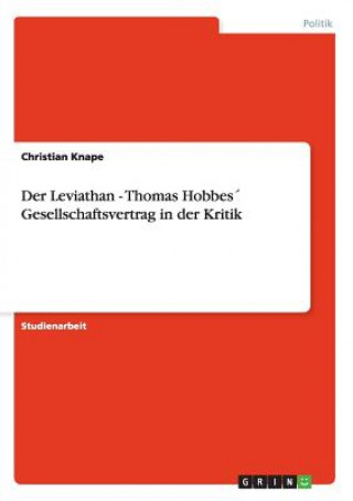 Leviathan - Thomas Hobbes Gesellschaftsvertrag in der Kritik