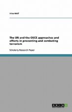UN and the OSCE approaches and efforts in preventing and combating terrorism