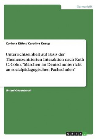 Unterrichtseinheit auf Basis der Themenzentrierten Interaktion nach Ruth C. Cohn