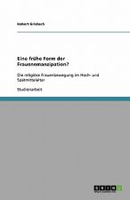 Eine Fr he Form Der Frauenemanzipation?
