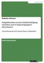 Ereignisberichte zu einer Sachbeschadigung schreiben und in Expertengruppen uberarbeiten