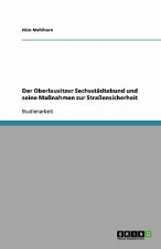 Oberlausitzer Sechsstadtebund und seine Massnahmen zur Strassensicherheit