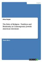 Role of Religion - Tradition and Modernity in Contemporary Jewish American Literature