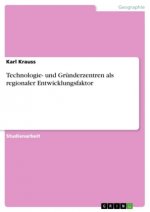 Technologie- und Gründerzentren als regionaler Entwicklungsfaktor