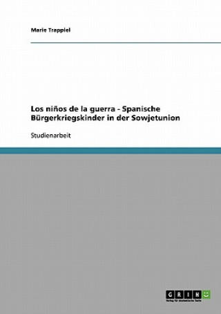 Los ninos de la guerra - Spanische Burgerkriegskinder in der Sowjetunion