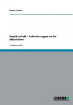 Projektarbeit - Anforderungen an die Mitarbeiter