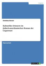 Kulturelles Erinnern im judisch-amerikanischen Roman der Gegenwart