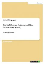 Multifaceted Outcomes of Time Pressure on Creativity