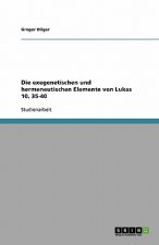 exegenetischen und hermeneutischen Elemente von Lukas 10, 35-40