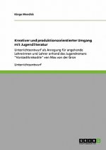 Kreativer Und Produktionsorientierter Umgang Mit Jugendliteratur