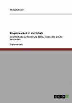 Biografiearbeit in der Schule