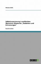 Selbstinszenierung in politischen Memoiren