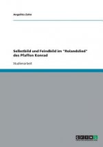 Selbstbild und Feindbild im Rolandslied des Pfaffen Konrad