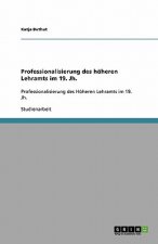 Professionalisierung des hoeheren Lehramts im 19. Jh.