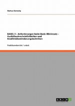 BASEL II - Anforderungen beim Basis IRB-Ansatz - Ausfallwahrscheinlichkeiten und Kreditrisikominderungstechniken