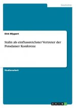 Stalin als einflussreichster Vertreter der Potsdamer Konferenz