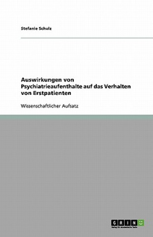 Auswirkungen Von Psychiatrieaufenthalte Auf Das Verhalten Von Erstpatienten