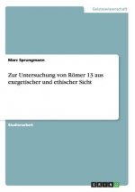 Zur Untersuchung von Roemer 13 aus exegetischer und ethischer Sicht
