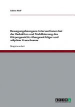 Bewegungsbezogene Interventionen bei der Reduktion und Stabilisierung des Koerpergewichts ubergewichtiger und adipoeser Erwachsener