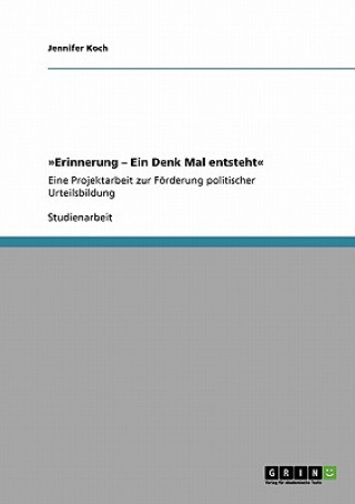 Erinnerung - Ein Denk Mal entsteht