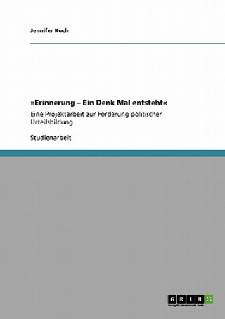 Erinnerung - Ein Denk Mal entsteht