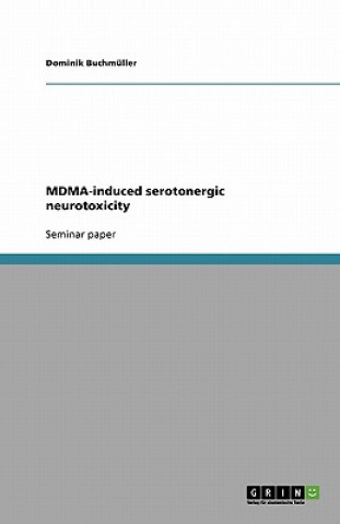 MDMA-induced serotonergic neurotoxicity