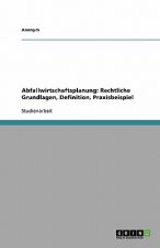 Abfallwirtschaftsplanung: Rechtliche Grundlagen, Definition, Praxisbeispiel