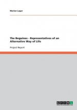 Beguines - Representatives of an Alternative Way of Life