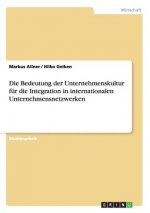 Bedeutung der Unternehmenskultur fur die Integration in internationalen Unternehmensnetzwerken