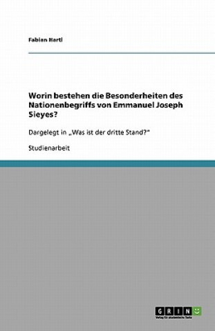 Worin Bestehen Die Besonderheiten Des Nationenbegriffs Von Emmanuel Joseph Sieyes?