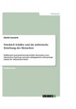 Friedrich Schiller und die asthetische Erziehung des Menschen