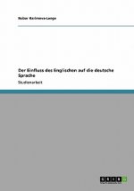 Einfluss des Englischen auf die deutsche Sprache