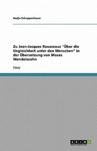 Zu Jean-Jacques Rousseaus UEber die Ungleichheit unter den Menschen in der UEbersetzung von Moses Mendelssohn