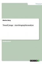 Traudl Junge - Autobiographieanalyse