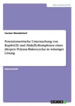 Potentiometrische Untersuchung von Kupfer(II) und Zink(II)-Komplexen eines ditopen Polyaza-Makrocyclus in wassriger Loesung