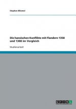 hansischen Konflikte mit Flandern 1358 und 1388 im Vergleich